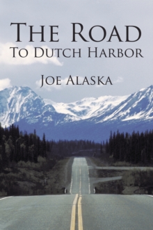 The Road to Dutch Harbor