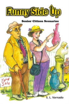 Funny Side Up : Senior Citizen Scenarios