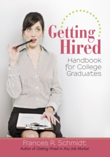 Getting Hired : Handbook for College Graduates