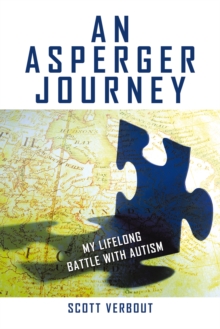 An Asperger Journey : My Lifelong Battle with Autism