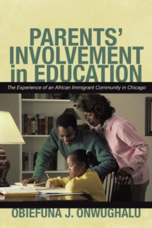 Parents' Involvement in Education : The Experience of an African Immigrant Community in Chicago