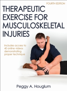 Therapeutic Exercise for Musculoskeletal Injuries, Hardback Book Therapeutic Exercise for Musculoskeletal Injuries, Hardback Book