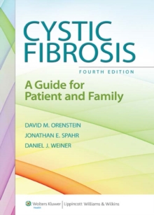 Cystic Fibrosis : A Guide for Patient and Family