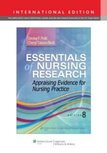 Essentials of Nursing Research : Appraising Evidence for Nursing Practice, Paperback Book Essentials of Nursing Research : Appraising Evidence for Nursing Practice, Paperback Book