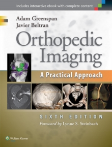 Orthopedic Imaging : A Practical Approach, Hardback Book Orthopedic Imaging : A Practical Approach, Hardback Book