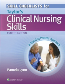 Skill Checklists for Taylor's Clinical Nursing Skills : A Nursing Process Approach, Paperback Book Skill Checklists for Taylor's Clinical Nursing Skills : A Nursing Process Approach, Paperback Book