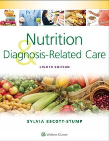Nutrition and Diagnosis-Related Care, Paperback / softback Book Nutrition and Diagnosis-Related Care, Paperback / softback Book