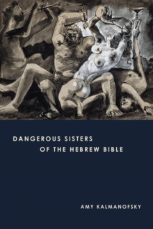 Dangerous Sisters of the Hebrew Bible, EPUB eBook Dangerous Sisters of the Hebrew Bible, EPUB eBook