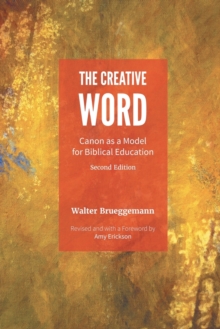 The Creative Word : Canon as a Model for Biblical Education, Paperback Book The Creative Word : Canon as a Model for Biblical Education, Paperback Book