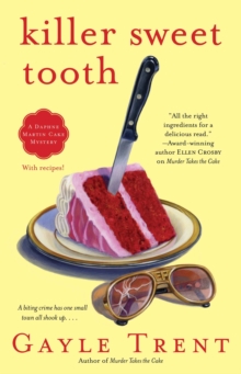 Killer Sweet Tooth : A Daphne Martin Cake Mystery