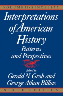 Interpretations of American History, 6th Ed, Vol. : Since 1877