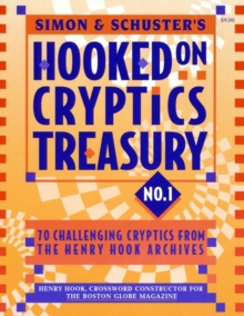 Simon & Schuster Hooked on Cryptics Treasury #1 : 70 challenging cryptics from the Henry Hook archives