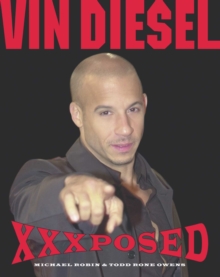 Vin Diesel XXXposed