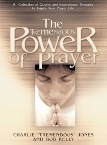 The Tremendous Power of Prayer