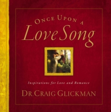 Once Upon a Love Song : Inspirations for love and romance