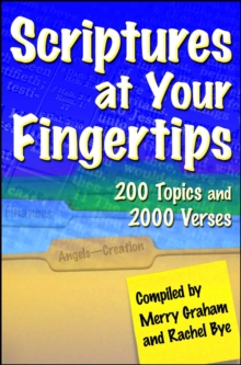 Scriptures at Your Fingertips : With Over 200 Topics and 2000 Verses