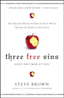 Three Free Sins : God's Not Mad at You