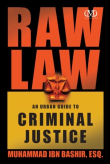 Raw Law : An Urban Guide to Criminal Justice