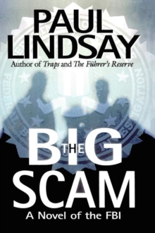 The Big Scam : A Novel of the FBI