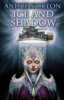 Ice and Shadow, Paperback / softback Book Ice and Shadow, Paperback / softback Book