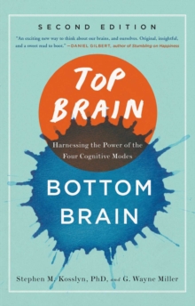 Top Brain, Bottom Brain : Surprising Insights into How You Think