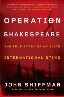 Operation Shakespeare : The True Story of an Elite International Sting