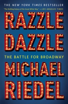 Razzle Dazzle : The Battle for Broadway, Paperback / softback Book Razzle Dazzle : The Battle for Broadway, Paperback / softback Book