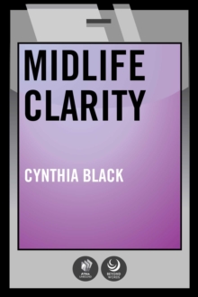 Midlife Clarity : Epiphanies From Grown-Up Girls