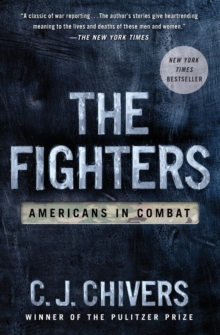 The Fighters : Americans In Combat, Paperback / softback Book The Fighters : Americans In Combat, Paperback / softback Book