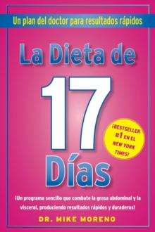 La Dieta de 17 Dias : Un plan del doctor para resultados rapidos