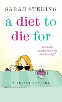 A Diet to Die For : A Skinny Mystery