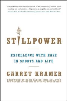 Stillpower : Excellence with Ease in Sports and Life