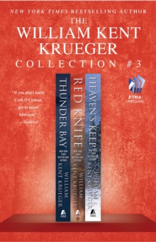 The William Kent Krueger Collection #3 : Thunder Bay, Red Knife, and Heaven's Keep