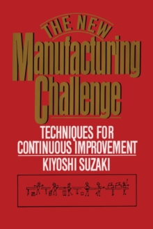 New Manufacturing Challenge : Techniques for Continuous Improvement