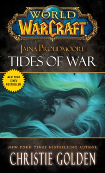 World of Warcraft: Jaina Proudmoore: Tides of War, Paperback Book World of Warcraft: Jaina Proudmoore: Tides of War, Paperback Book