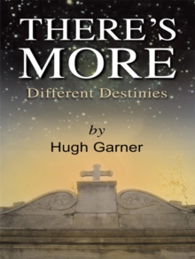 There's More! Different Destinies : A New Look at the Old Testament