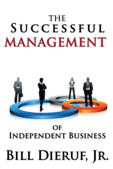 The Successful Management of Independent Business