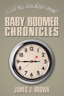 Will the Laughter Stop? : Baby Boomer Chronicles