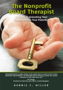 The Nonprofit Board Therapist: a Guide to Unlocking Your Organization's True Potential