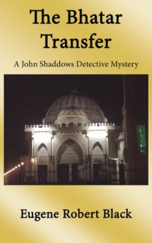 Bhatar Transfer : A John Shaddows Detective Mystery