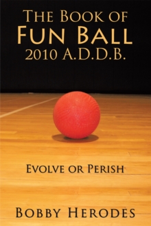 The Book of Fun Ball 2010 A.D.D.B. : Evolve or Perish