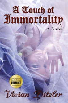 A Touch of Immortality : A Novel