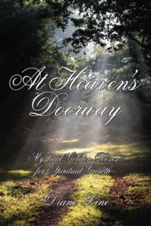 At Heaven's Doorway : Mystical Golden Roses for Spiritual Growth