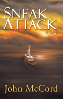 Sneak Attack : A Novel