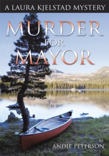 Murder for Mayor : A Laura Kjelstad Mystery