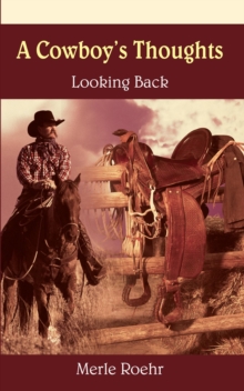 A Cowboy's Thoughts : Looking Back