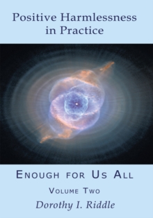 Positive Harmlessness in Practice : Enough for Us All, Volume Two