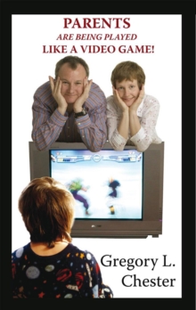 Parents Are Being Played Like a Video Game!