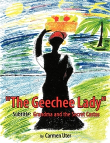 "The Geechee Lady" : "Grandma and the Secret Castas"