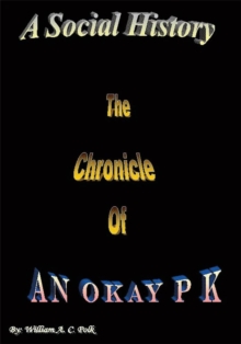 A Social History : The Chronicle of an Okay P K